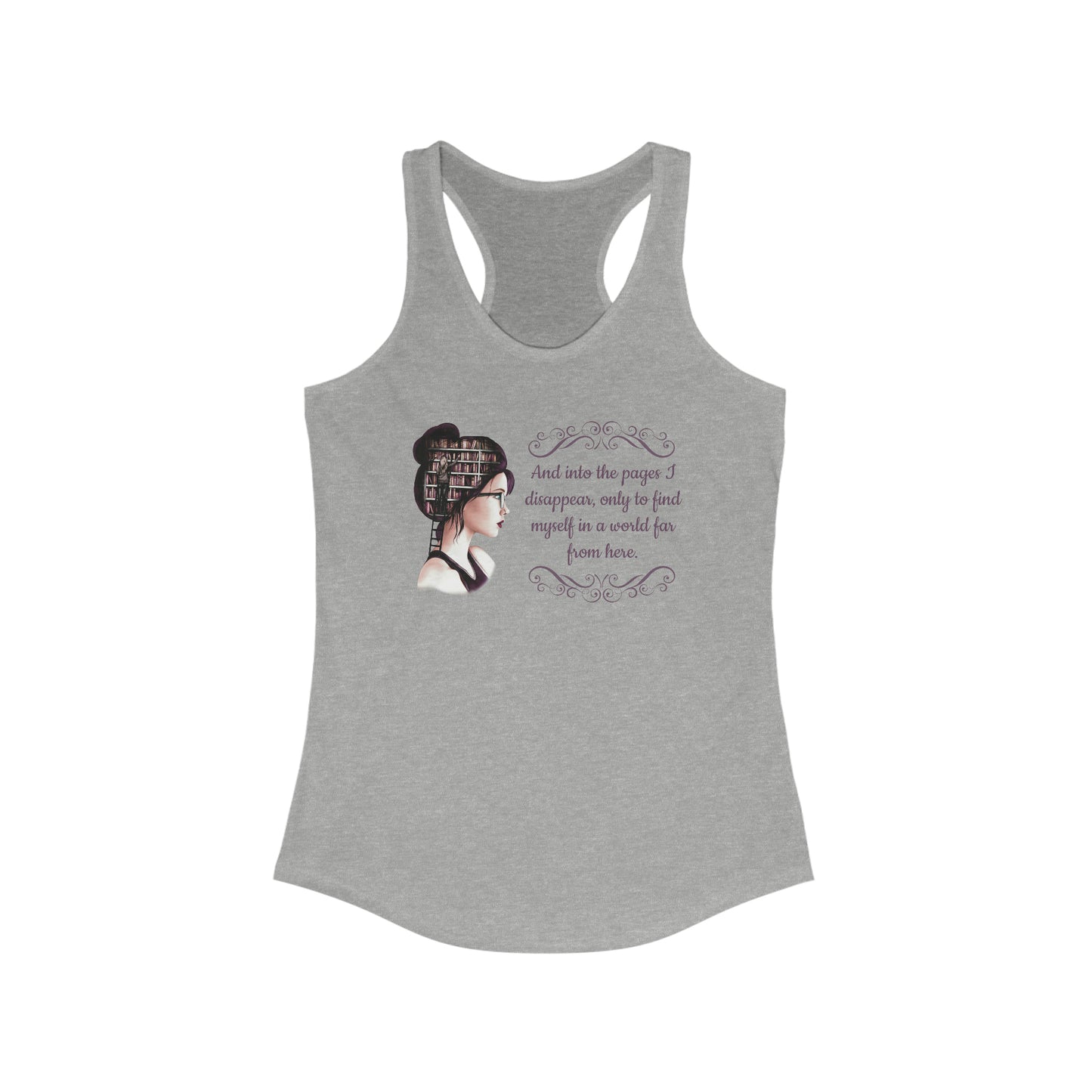 Disappear Into The Pages Women's Ideal Racerback Tank