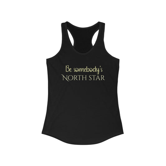 Be Somebody's North Star Women's Ideal Racerback Tank