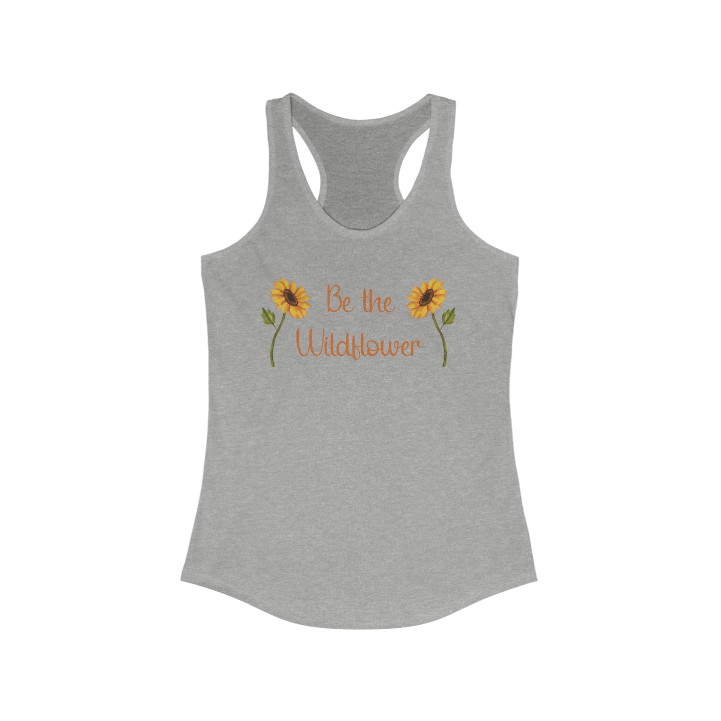 Be The Wildflower Women's Ideal Racerback Tank