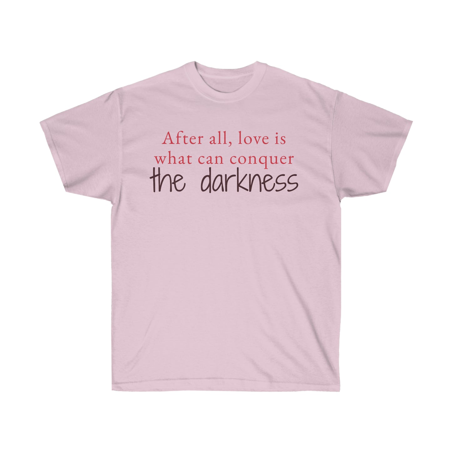 Love Conquers The Darkness Unisex Ultra Cotton Tee