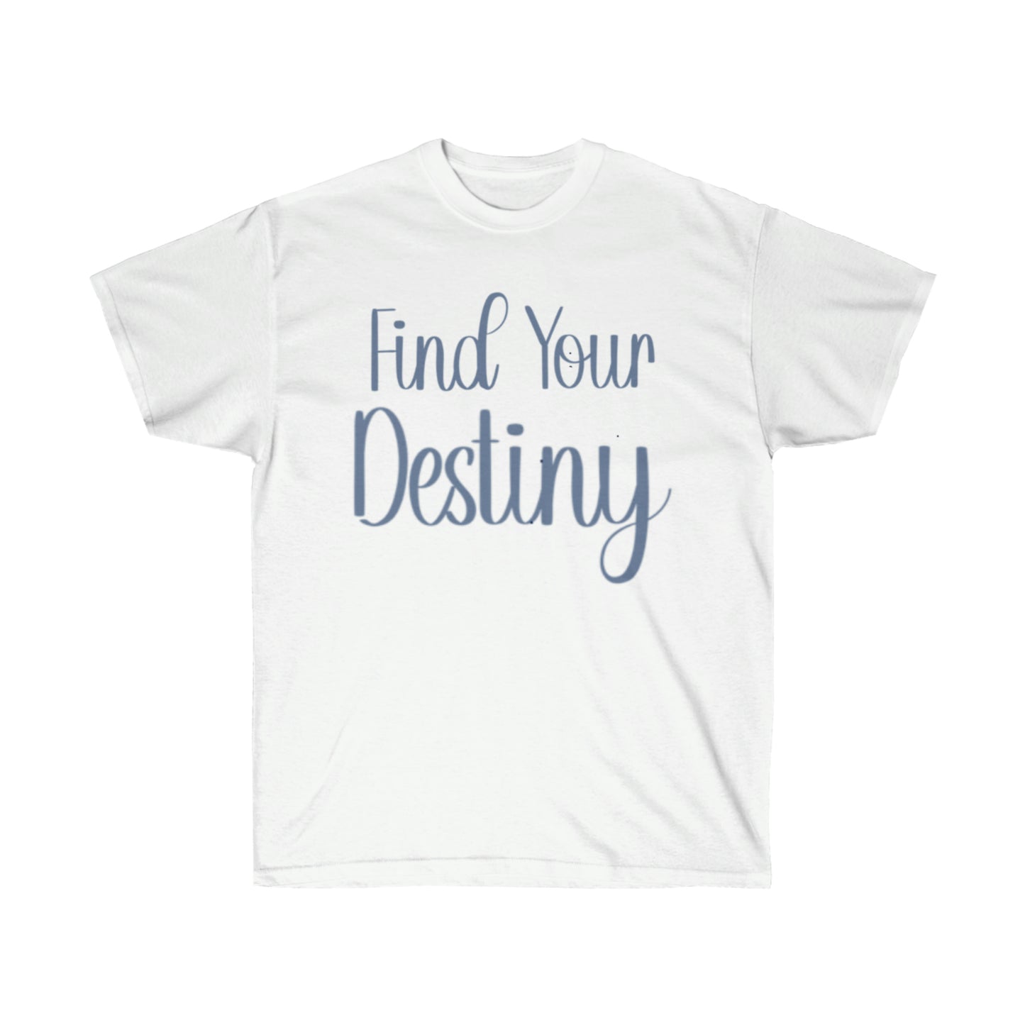 Find Your Destiny Unisex Ultra Cotton Tee