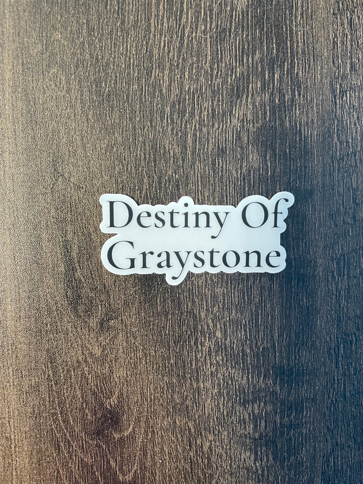 Destiny Of Graystone Sticker