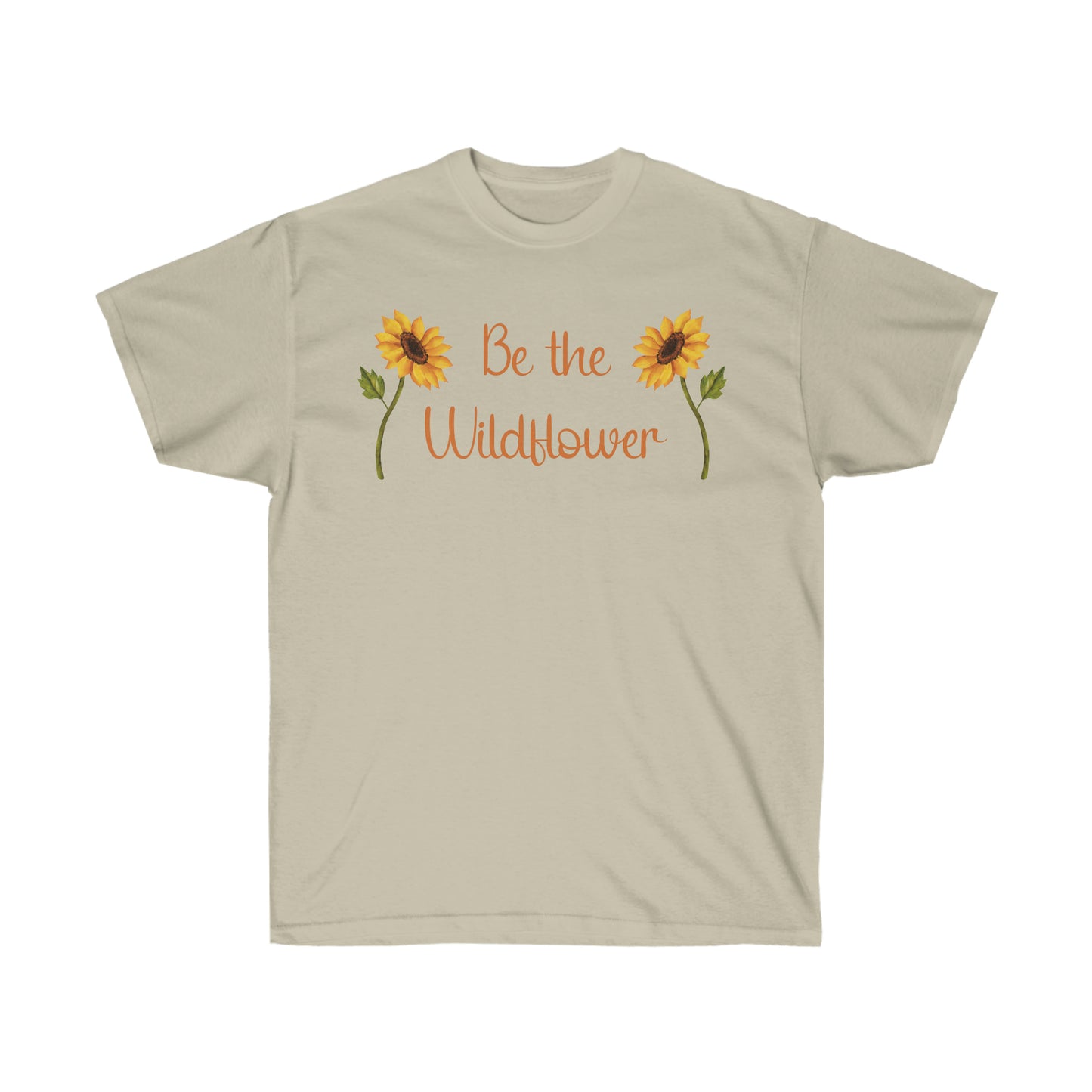 Be The Wildflower Unisex Ultra Cotton Tee