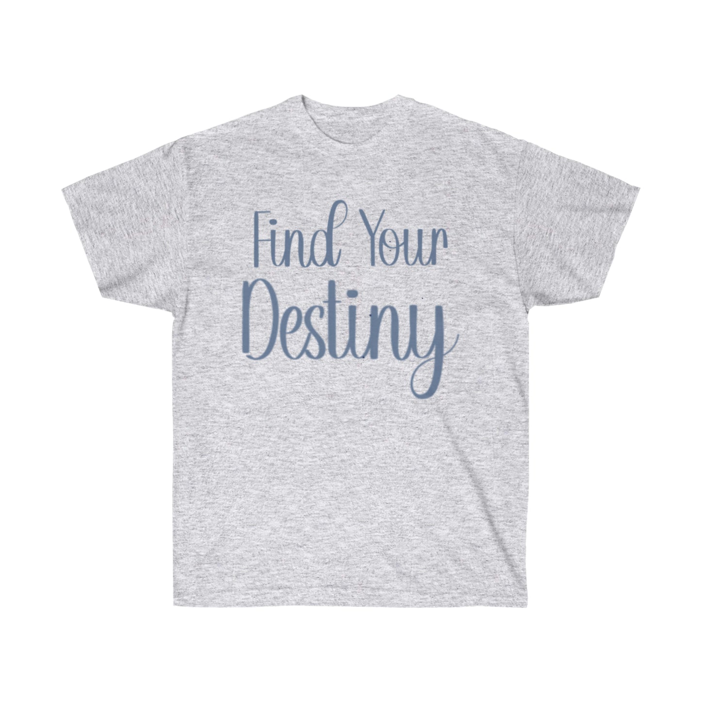 Find Your Destiny Unisex Ultra Cotton Tee